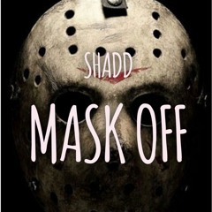 Mask Off