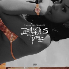 Bahja Rodriguez - Jealous Type