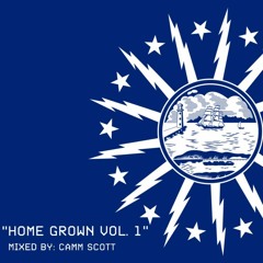 HomeGrown Radio Vol. 1 (Mixed by Camm Scott)