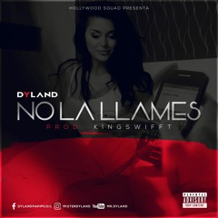 Dyland - No La Llames