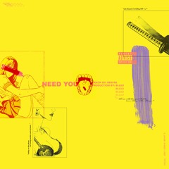 Need You (prod. bijuu)