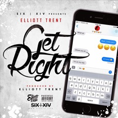 Get Right (Snippet) prod. by Elliott Trent