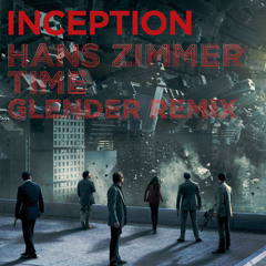 Hans Zimmer - Time (Glender Remix) Free Download!