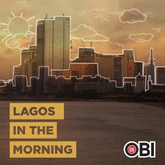 LAGOS IN THE MORNING MIX.