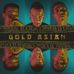 Gold Asian | Châu Á Vàng - 95G (Khoa Wzzzy X Lil Wuyn X SMO)