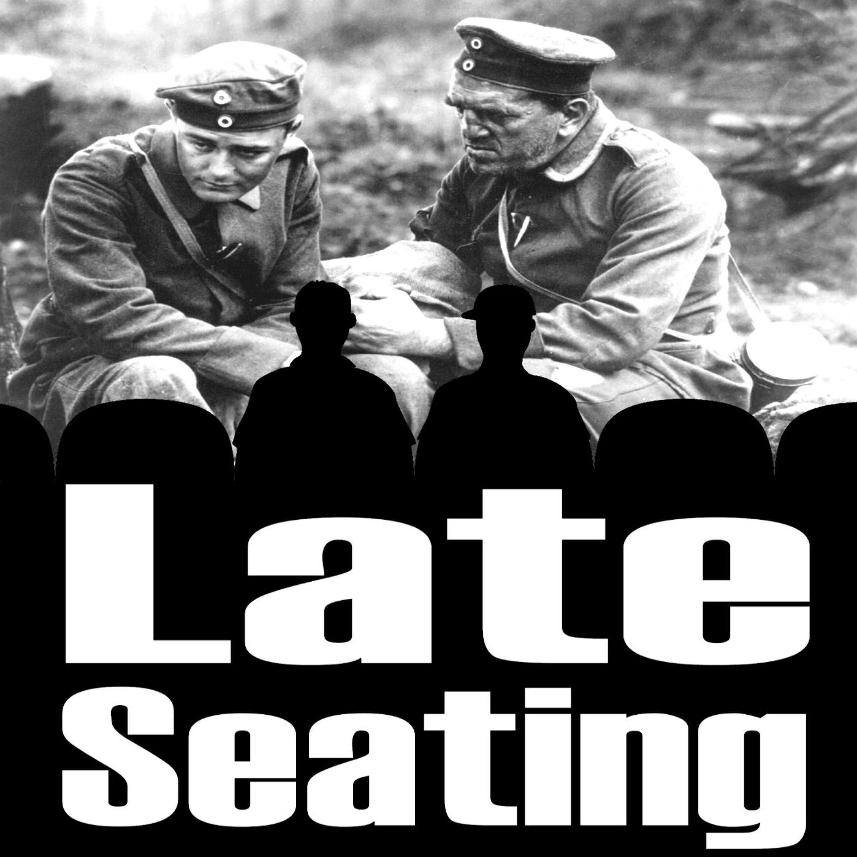 Late Seating episode 33: All Quiet On The Western Front episode artwork