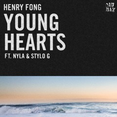 Henry Fong - Young Hearts feat. Nyla & Stylo G