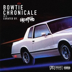 BOWTIE CHRONICALE EP.3