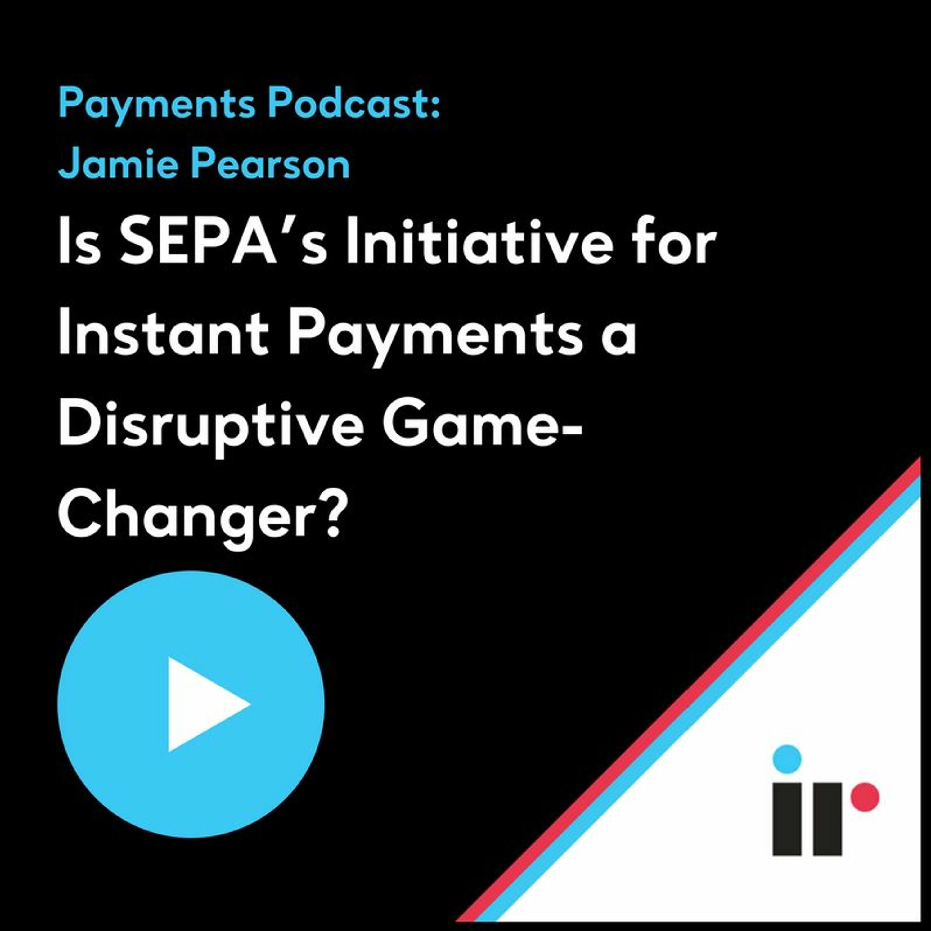 Is SEPA’s Initiative for Instant Payments a Disruptive Game-Changer?