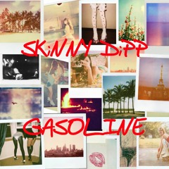 Skinny Dipp - Gasoline