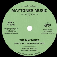 THE MAYTONES / BLACKA COOL - Who Can't Hear Must Feel / Positive Loving