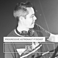 Progressive Astronaut Podcast 017 // KIKO || 02-05-2017