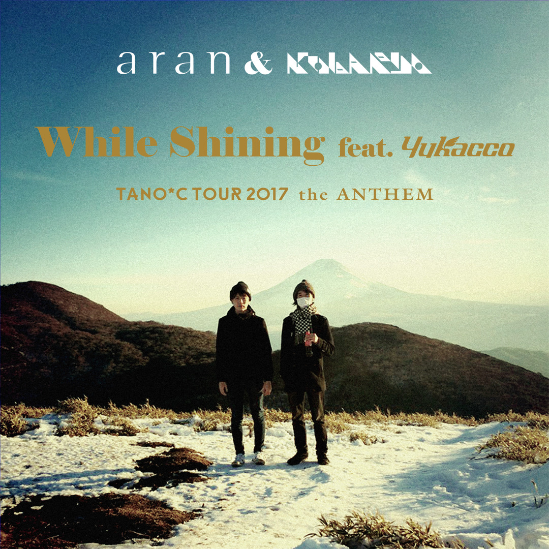 Stream aran & Kobaryo – While Shining feat. yukacco [TANO*C