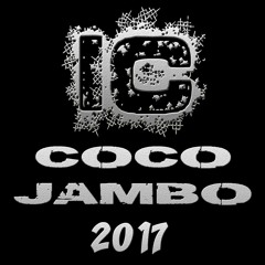 IC - Coco Jambo (2017 REMIX)