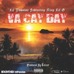 King Lil G & Lil Passion Va Cay Day