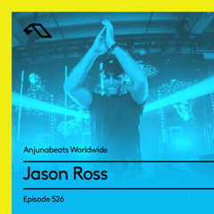 Anjunabeats Worldwide 526 with Jason Ross