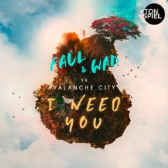 I Need You (vs Avalanche City)