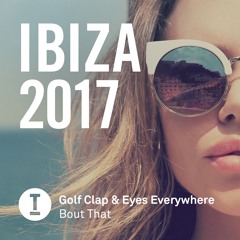 Golf Clap & Eyes Everywhere - Bout That