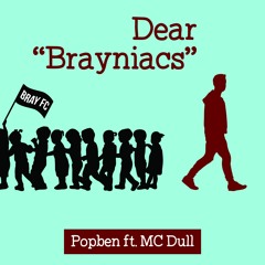Dear "Brayniacs" - Popben