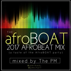 AfroBOAT 2017 Afrobeat Mix