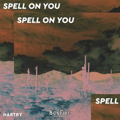 Spell On You