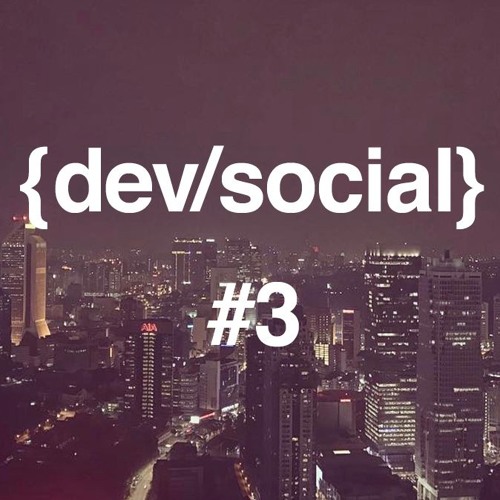 {dev/social} #3