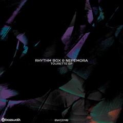 Rhythm Box, Nepemora - Tourette (Aney F. Remix) - Basswalk Records