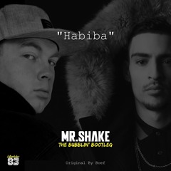 Boef - Habiba [MR.SHAKE "The Bubblin'" Bootleg] FREE FULL DOWNLOAD