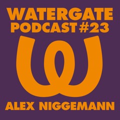 Watergate Podcast #23 - Alex Niggemann