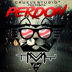 Tommy Cat - Perdon (Cruel estudio prod)