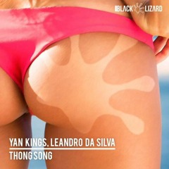 YAN KINGS LEANDRO DASILVA - THONG SONG