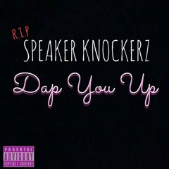Speaker Knocker - Dap you up (De'Rell)