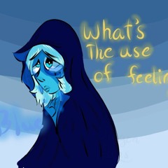 Steven Universe - Whats The Use Of Feeling Blue