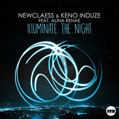 Newclaess & Keno Induze - Illuminate The Night Feat. Alina Renae (Extended Mix)