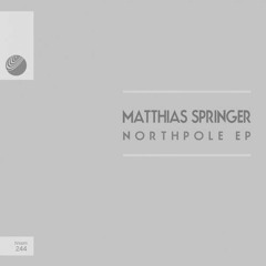 [HROOM244] Matthias Springer - Northpole EP