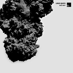 Linus Quick - Rail Way (Original Mix)
