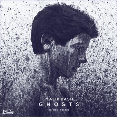 Malik Bash - Ghosts [NCS Release]