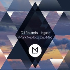 Dj Rolando - Jaguar (Mark Neo Ibiza Dub Mix)