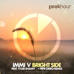 IMMI V - Bright Side feat Tyler Shamy (Pepe Orro Remix)