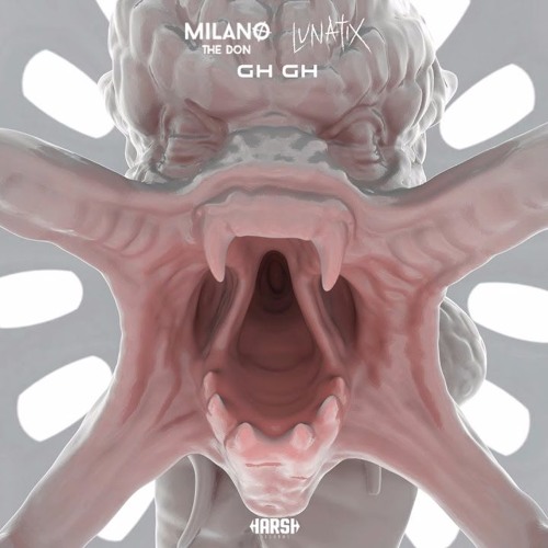 Milano The Don, LUNATIX – GH GH (RaKuN & The Illuminaughty Remix)[Free Download]