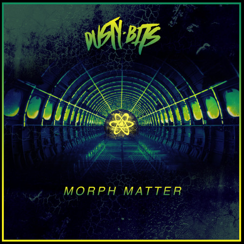 Dusty Bits - Morph Matter (NEST HQ Premiere)