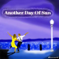 Another Day of Sun(Fusion Arrange)