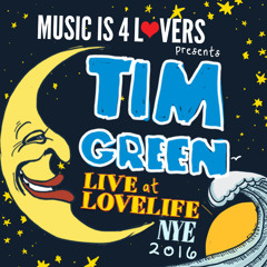 Tim Green Live at Lovelife NYE 2017 [Musicis4Lovers.com]