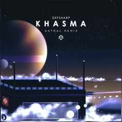 Defsharp - Khasma (Astral Remix)