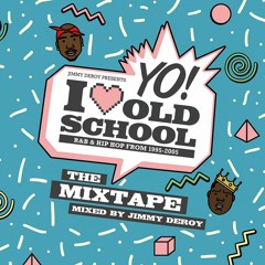 Yo! I Love Old School - The Mixtape
