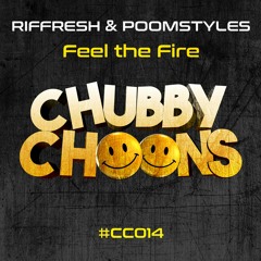 Brad Riffresh & Poomstyles - Feel The Fire [CHUBBY CHOONS] {2016}