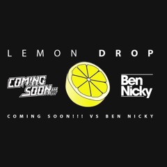 FREE TRACK - Coming Soon!!! Vs. Ben Nicky - Lemon Drop (Link below)