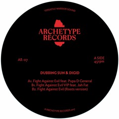 AR07 - Fight Against Evil feat. Pupa D General - Dubbing Sun & Digid