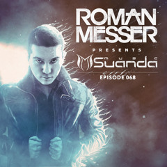 Roman Messer - Suanda Music 068 (02-05-2017)