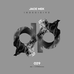 Jace Mek - Indecisive